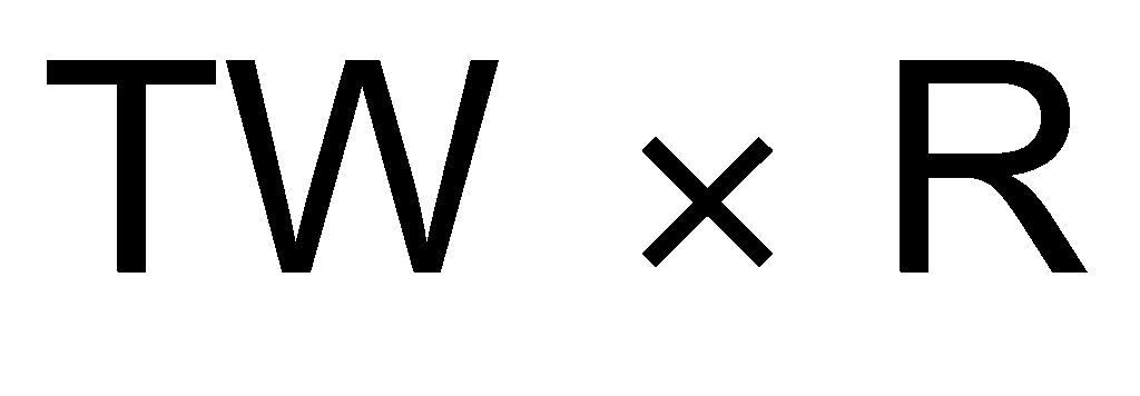 Formula: TW multiplied by R
